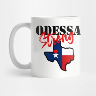 ODESSA STRONG - 100% PROCEEDS TO VICTIMS Mug